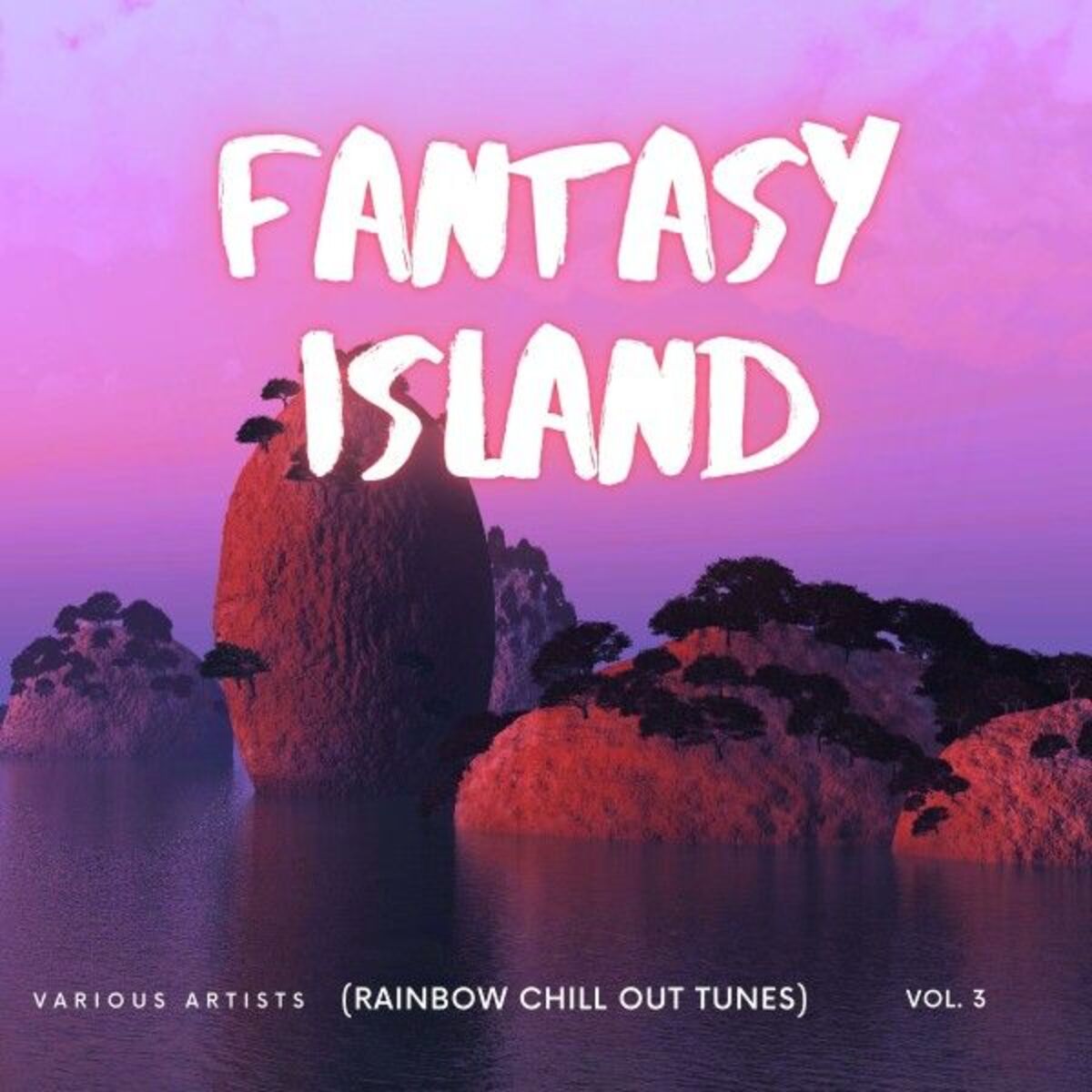 Album cover of Fantasy Island (Rainbow Chill out Tunes), Vol. 3