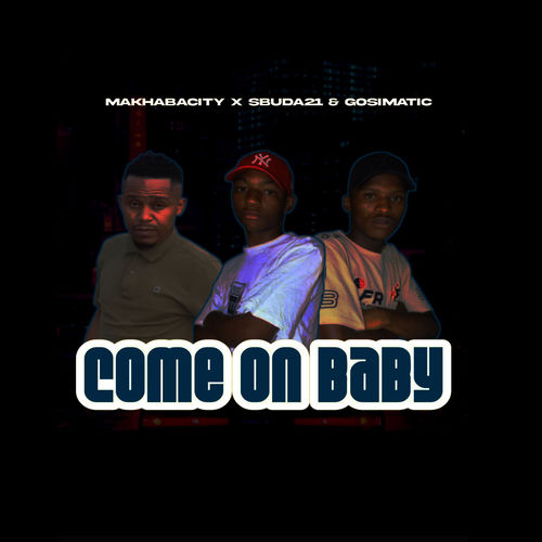 Come on Baby
