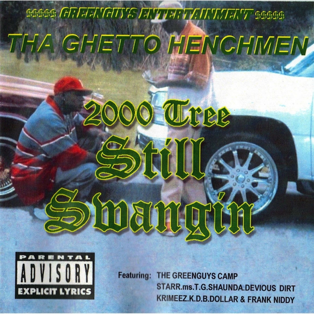 ヒップホップ+ラップ GHETTO HENCHMEN/2000 TREE STILL SWANGIN 2000 Tree Still Swangin - Tha Ghetto Henchmen | Deezer