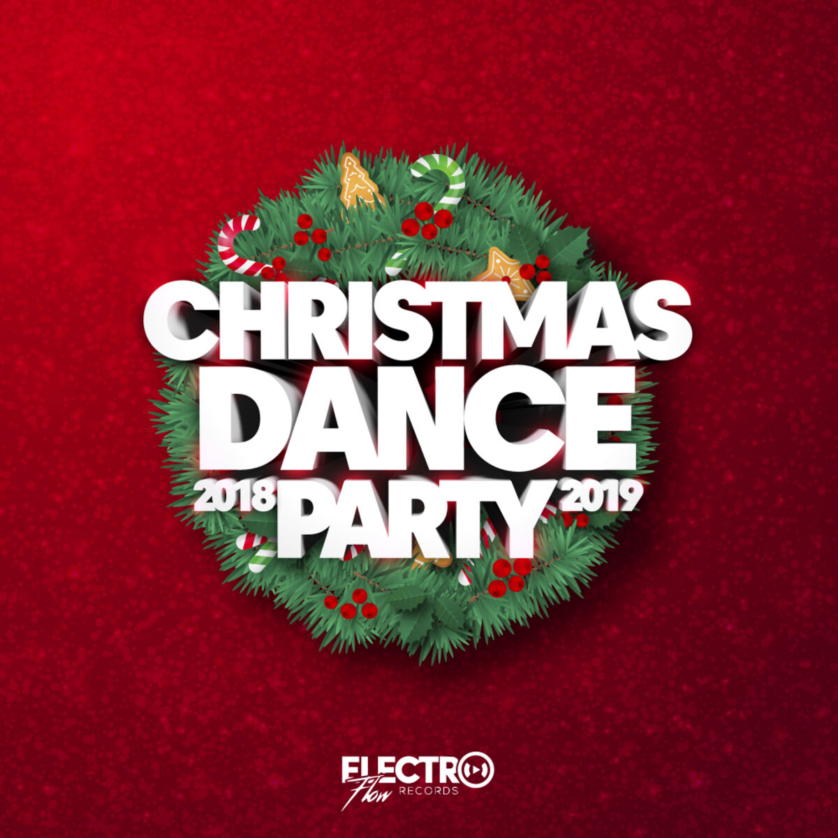 Album cover of Christmas Dance Party 2018-2019 (Best of Dance, House & Electro)