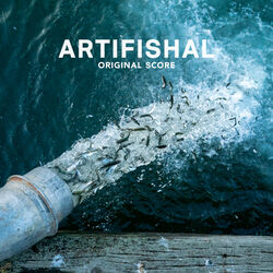 Cover of Artifishal (Original Score)