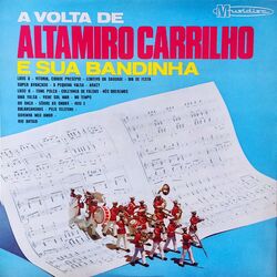 Cover of A Volta de Altamiro Carrilho e Sua Bandinha
