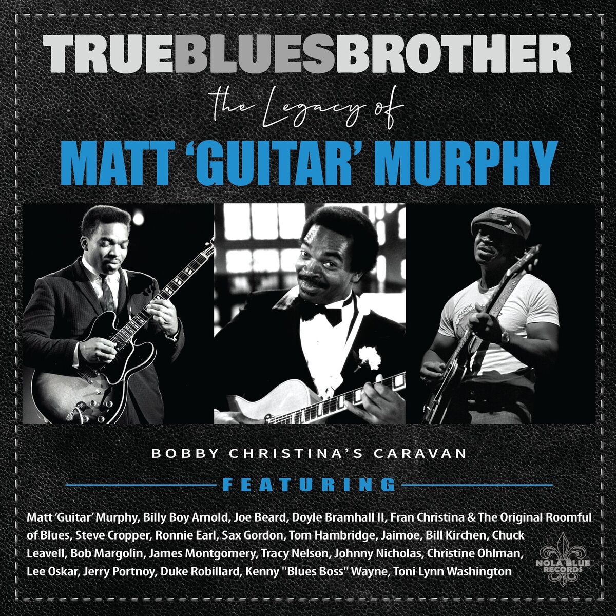 Album cover of True Blues Brother: The Legacy of Matt 'Guitar' Murphy