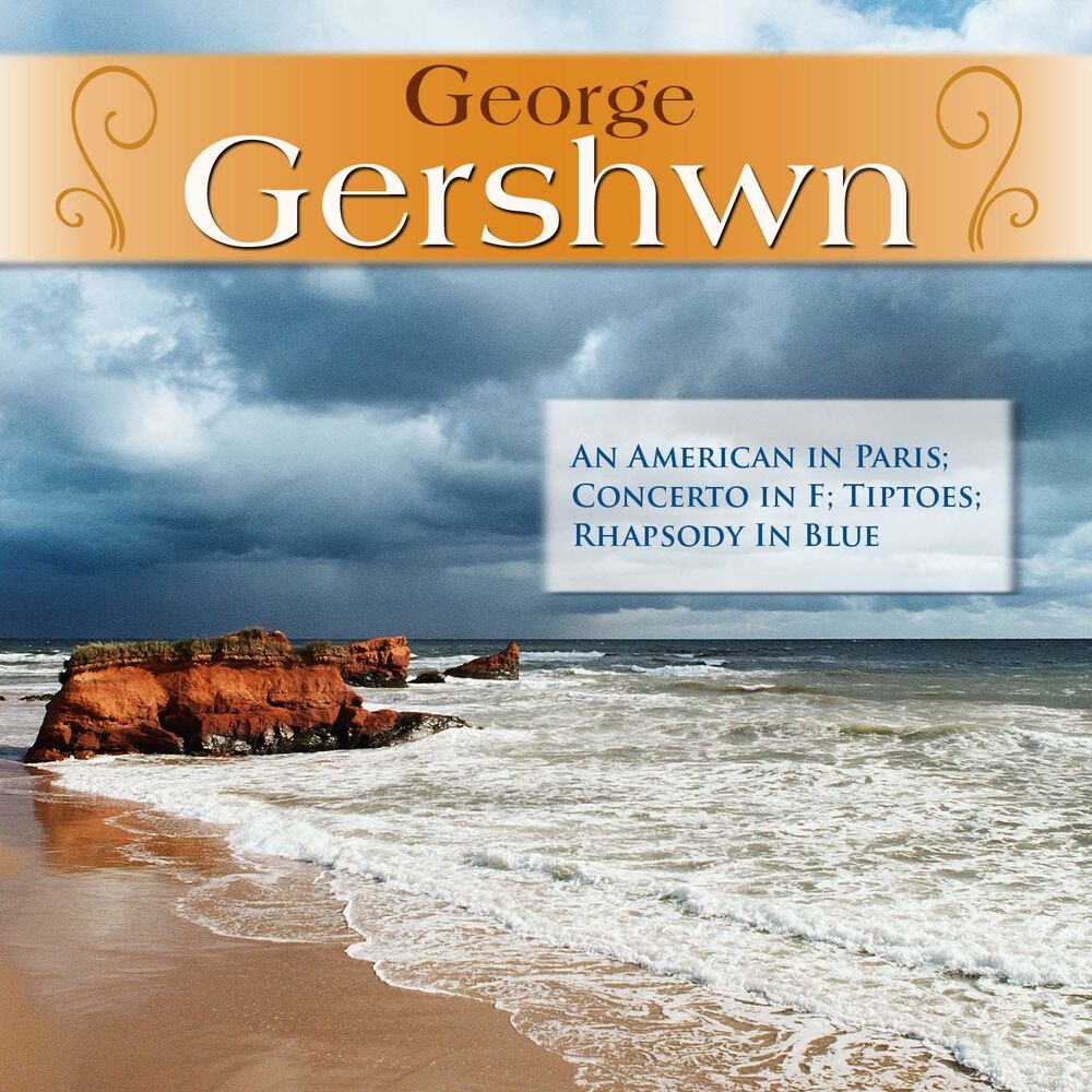 Picture of George Gershwn: An American in Paris; Concerto in F; Tiptoes; Rhapsody In Blue