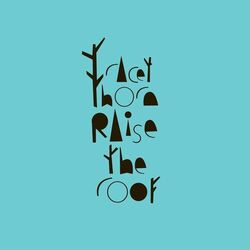 Cover of Raise The Roof