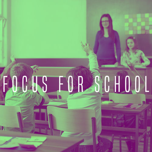 Focus for School