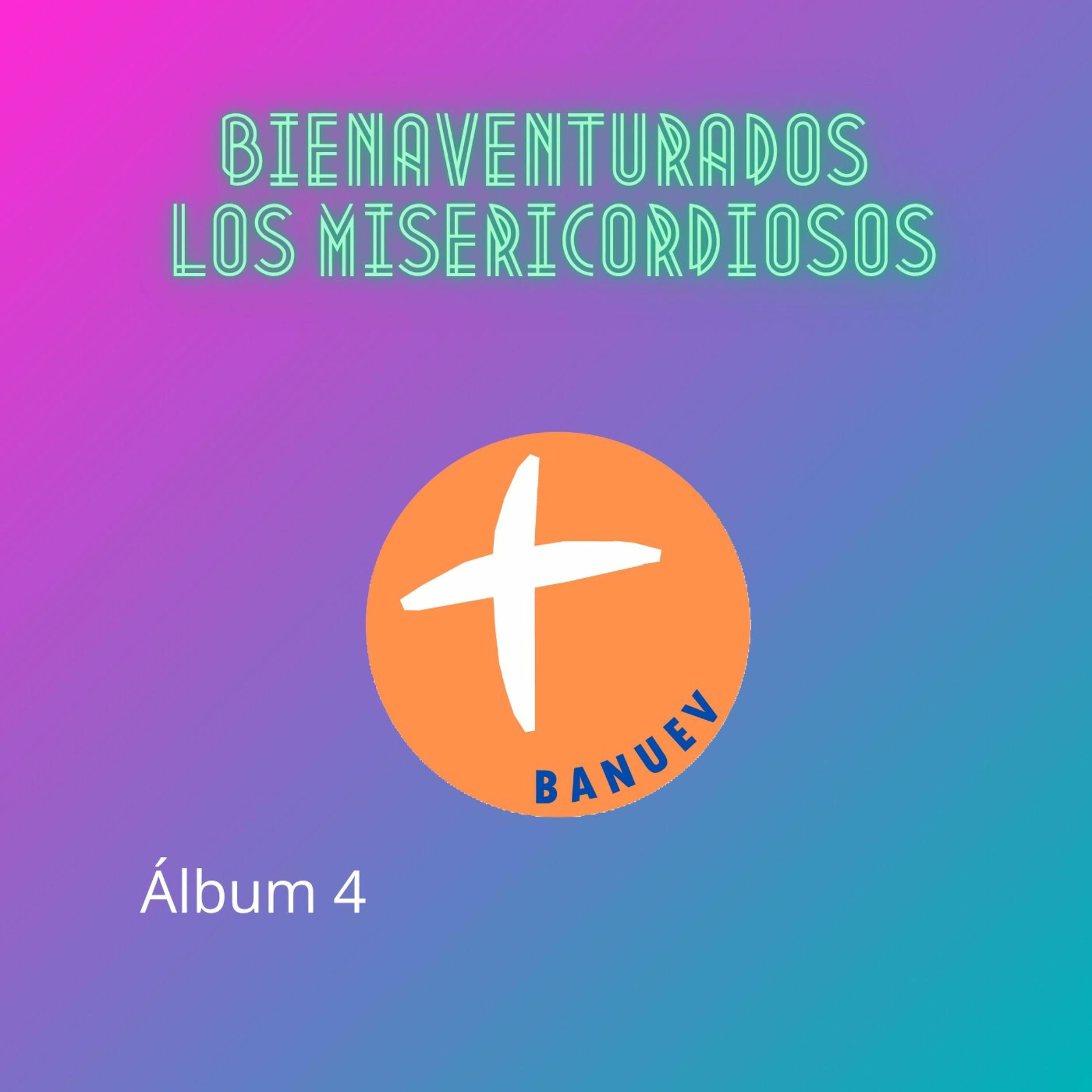 Album cover of BIENAVENTURADOS LOS MISERICORDIOSOS (ALBUM 4)