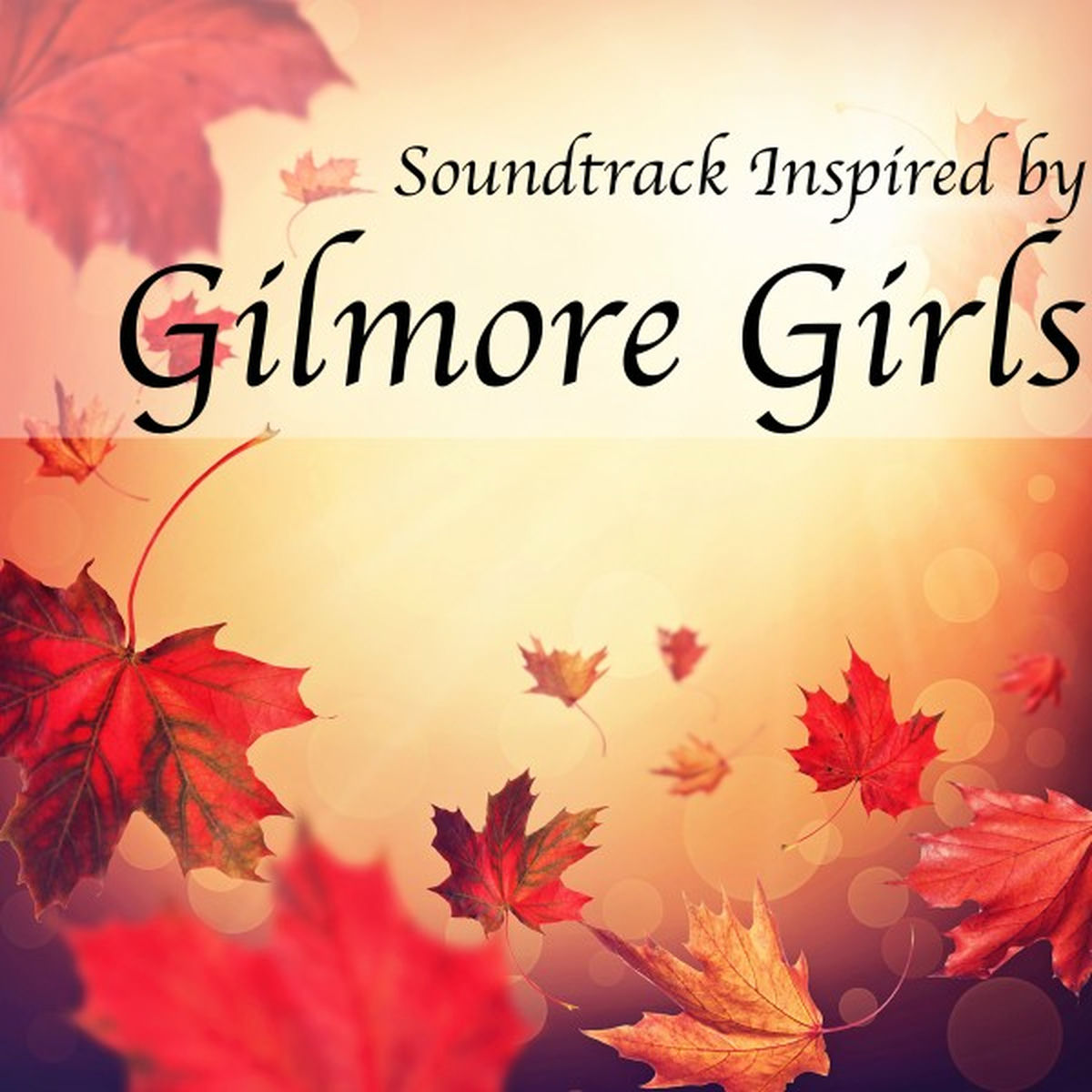 Album cover of Soundtrack Inspired by Gilmore Girls