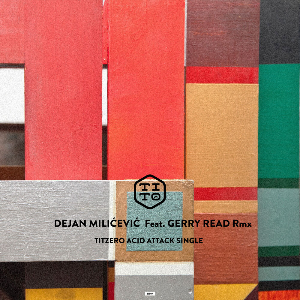 Picture of Tit Zero Acid Attack (Dejan Milicevic feat. Gerry Read rmx)