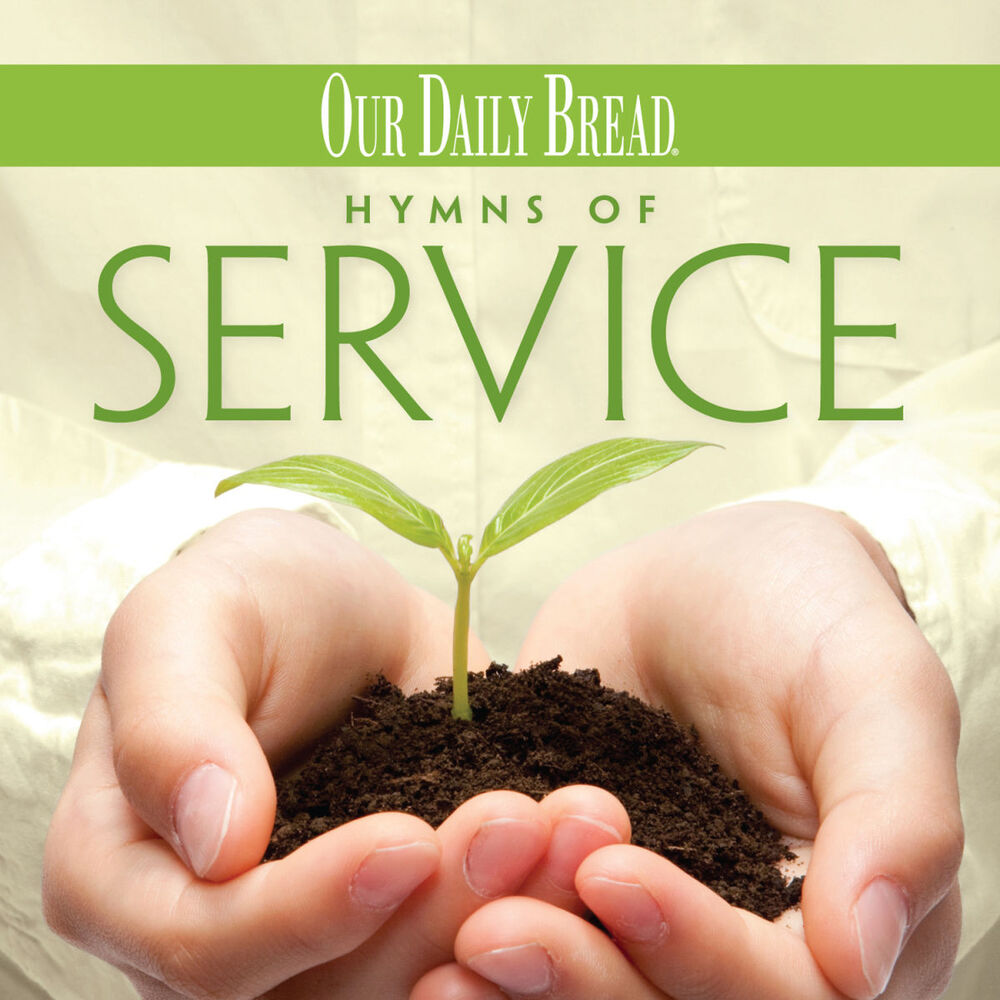 Picture of Our Daily Bread - Hymns of Service