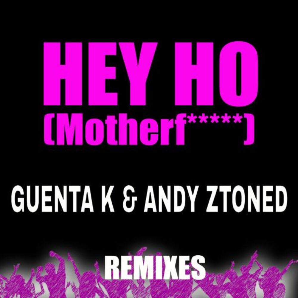 Picture of Hey Ho (Motherf*****) (Remixes)