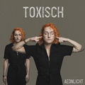 Toxisch