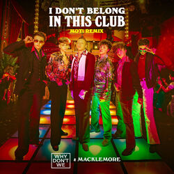 Cover of I Don't Belong In This Club (MOTi Remix)