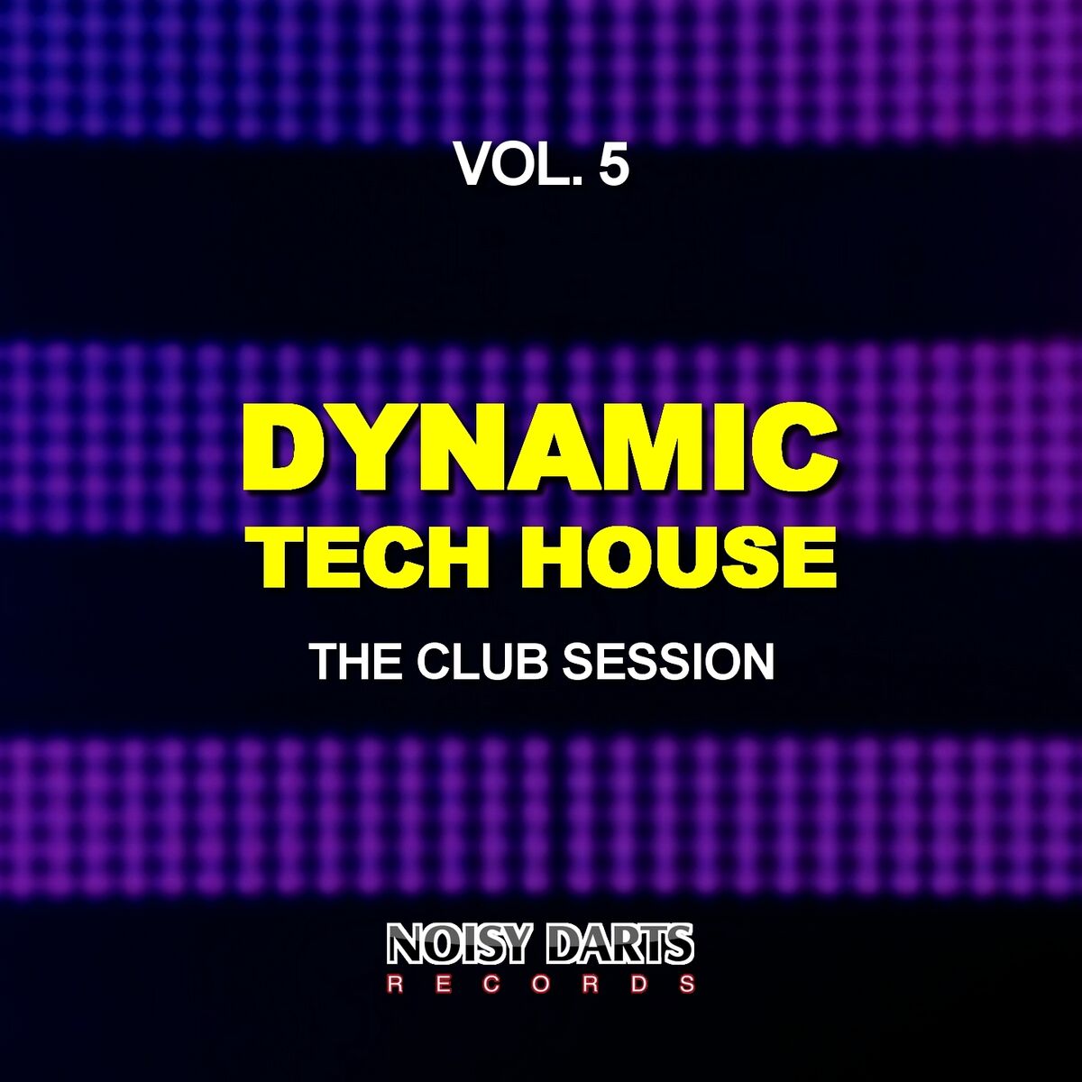 Album cover of Dynamic Tech House, Vol. 5 (The Club Session)