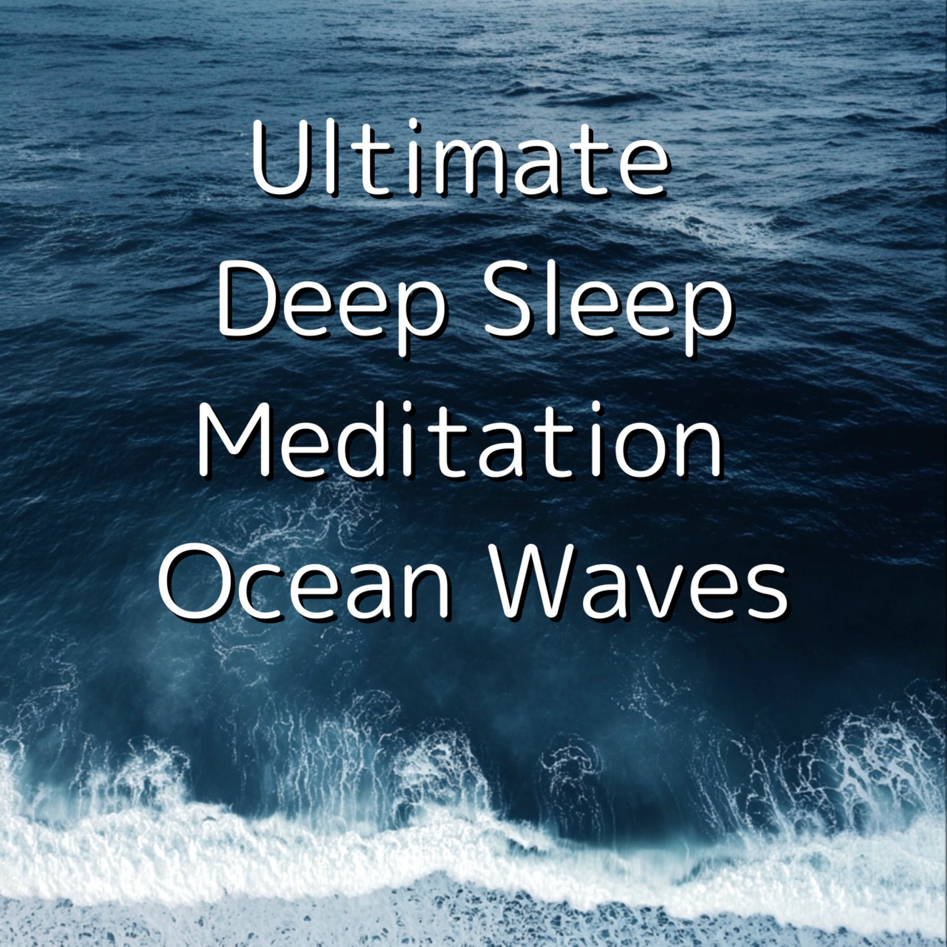 Album cover of Ultimate Deep Sleep Meditation Ocean Waves