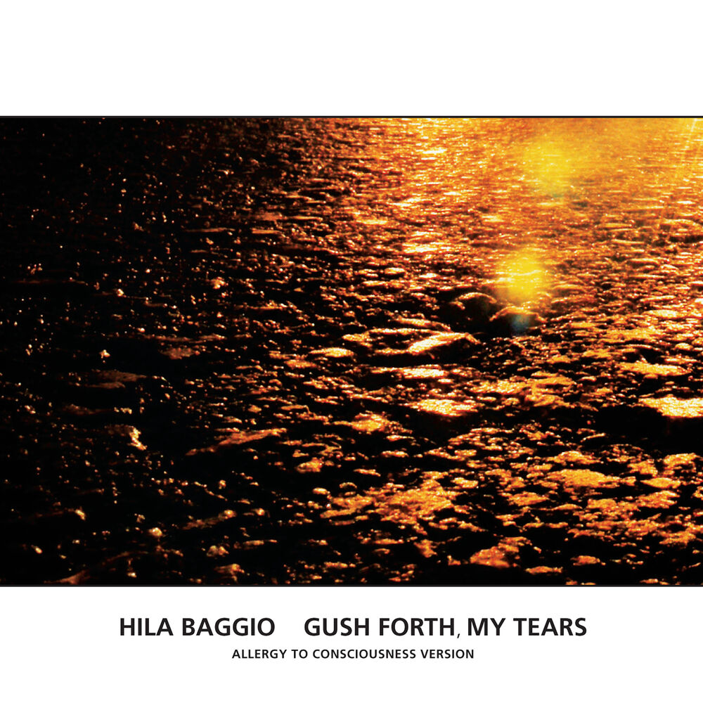 Picture of Gush Forth, My Tears (Allergy To Consciousness Version)