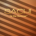 Sach&iacute; Is The Summer