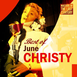 Cover of June Christy - Masters Of The Last Century: Best of June Christy (MP3 Album)