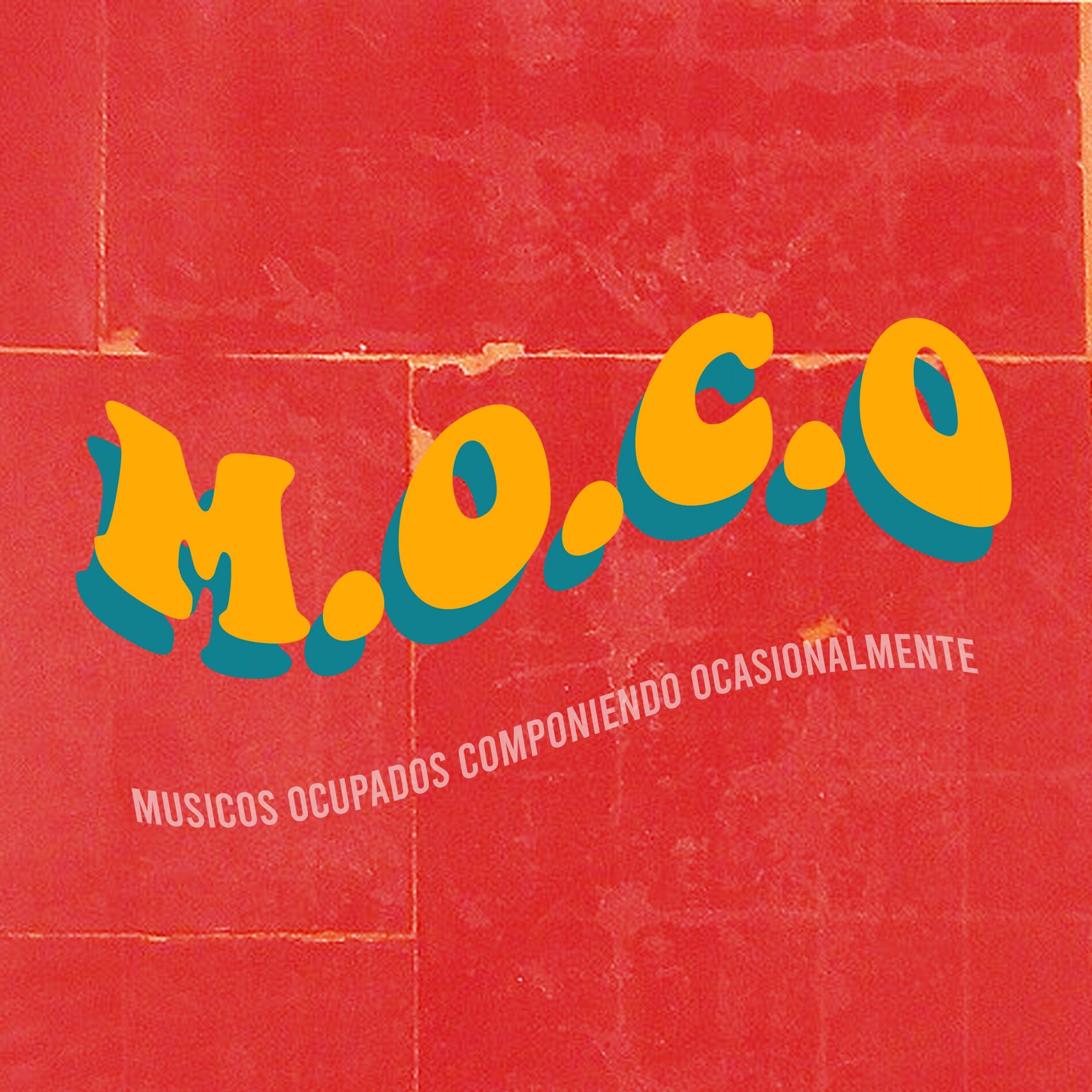 Album cover of M.O.C.O. (Músicos Ocupados Componiendo Ocasionalmente)