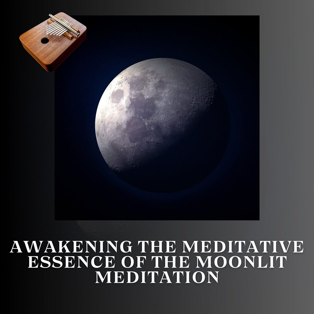 Album cover of Awakening the Meditative Essence of the Moonlit Meditation