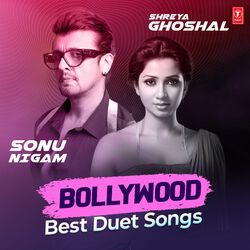 Cover of Bollywood Best Duet Songs Sonu Nigam,Shreya Ghoshal