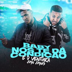 Cover of Baby Nós Te Dá Condição