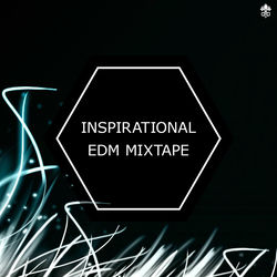 Inspirational EDM Mixtape