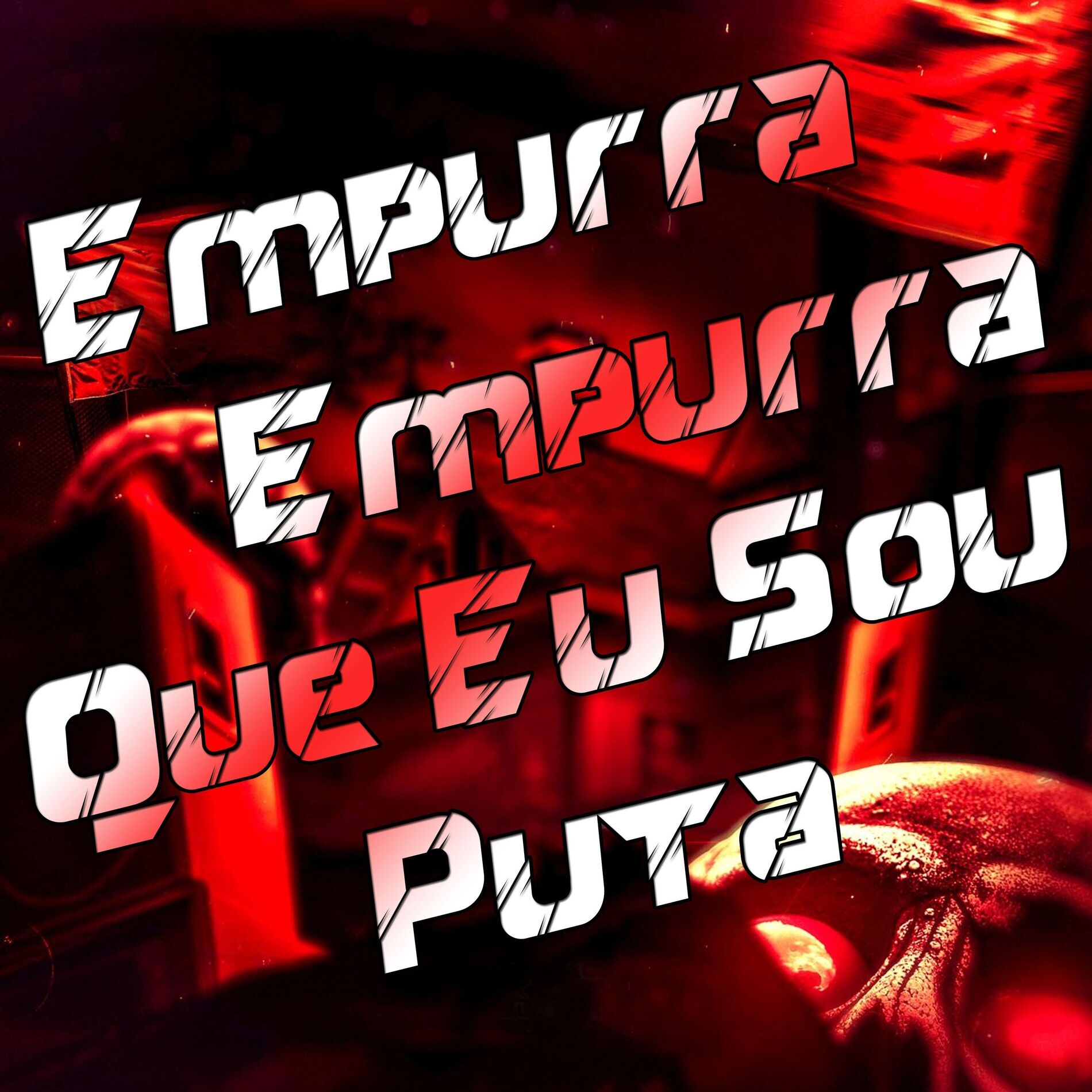 Album cover of Empurra Empurra Que Eu Sou Puta