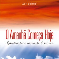 Cover of O Amanhã Começa Hoje