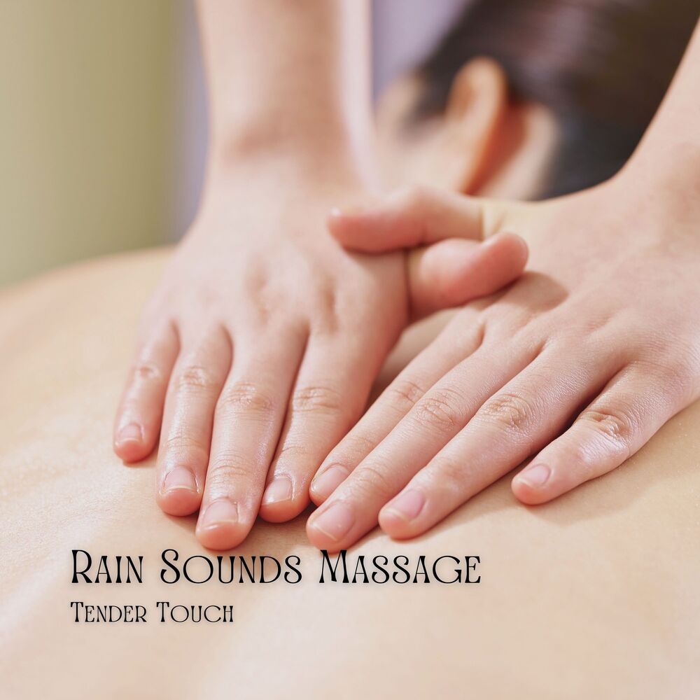 Picture of Rain Sounds Massage: Tender Touch