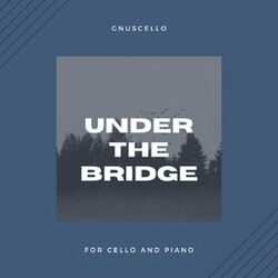 Cover of Under the bridge (For Cello)
