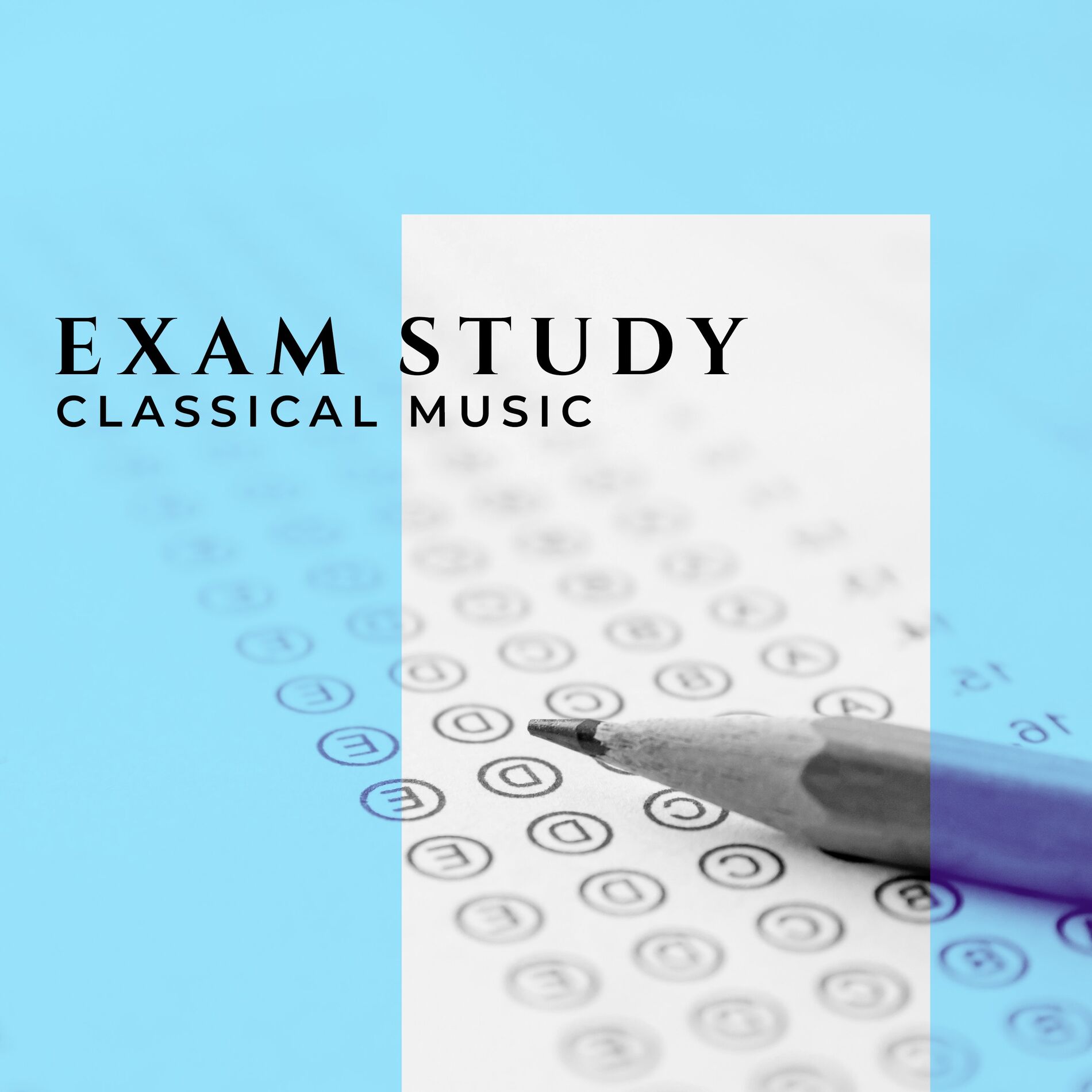 Album cover of Exam Study Classical Music to Increase Brain Power