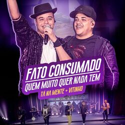 Cover of Fato Consumado / Quem Muito Quer Nada Tem (Ao Vivo)