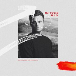 Cover of Better Man (feat. Rogelio Douglas Jr.)