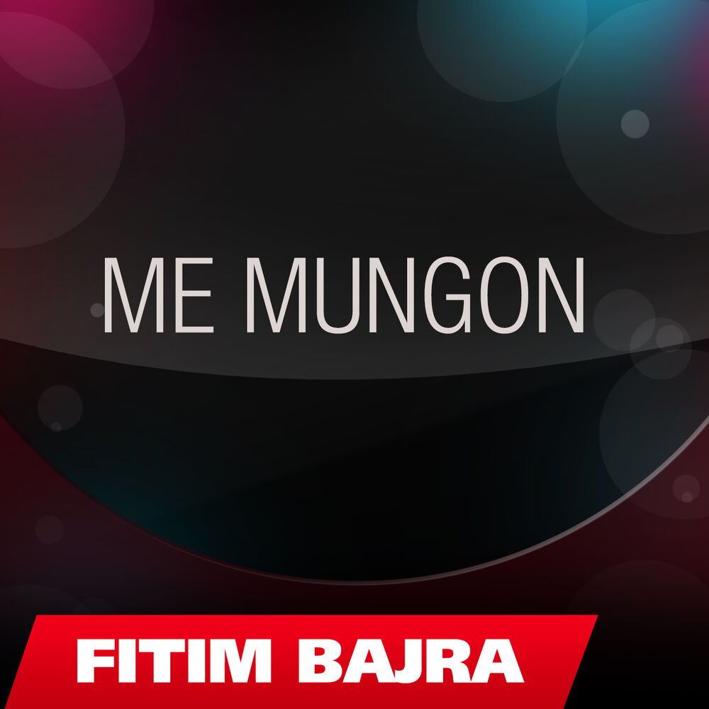 Picture of Fitim Bajra ft. Fitim Bajra - Me me mungon