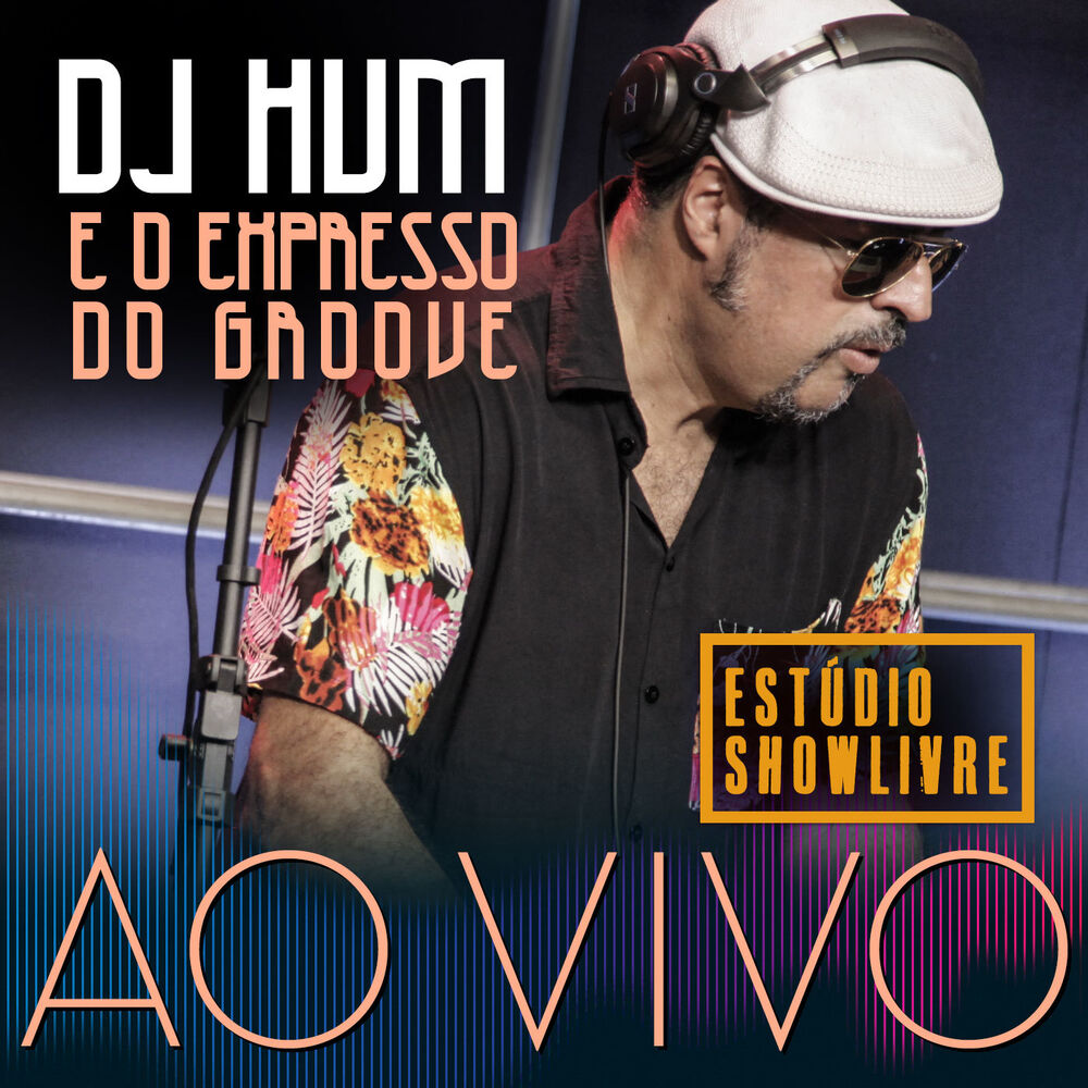 Picture of Dj Hum e o Expresso do Groove no Estúdio Showlivre (Ao Vivo)