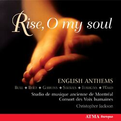 Cover of Rise O my soul: Gibbons, Ward, Tomkins & Bull: English Anthems