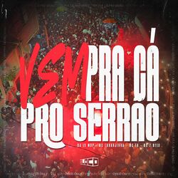 Cover of Vem Pra Cá Pro Serrão