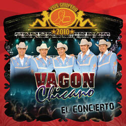 Vive Grupero El Concierto/ Vagón Chicano (Live México D.F/2010)