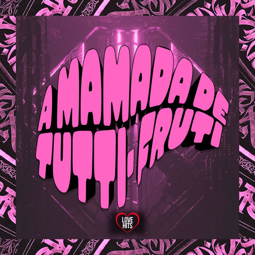 A Mamada de Tutti Fruti