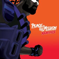Cover of Peace Is The Mission (Remixes)
