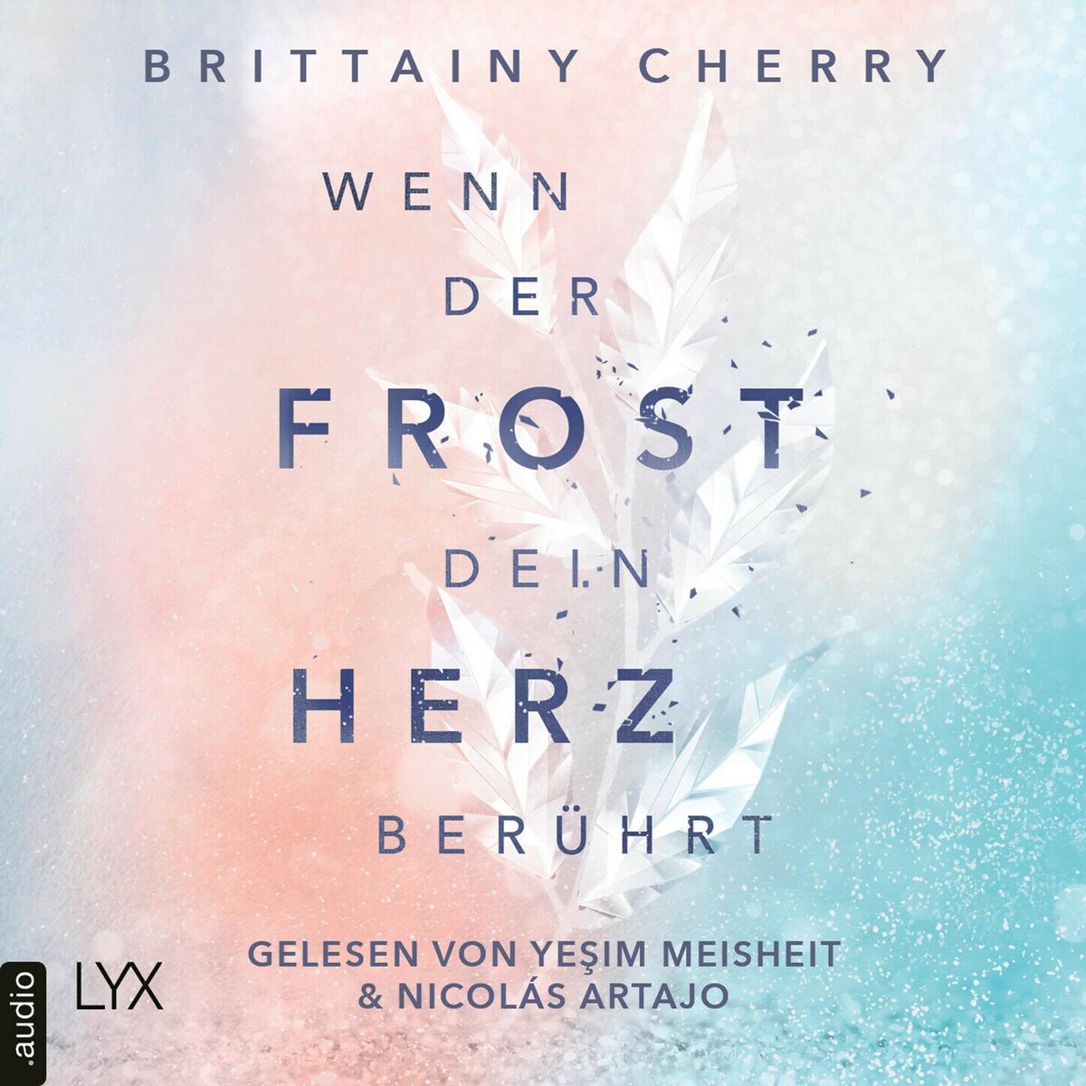 Album cover of Wenn der Frost dein Herz berührt - Coldest Winter-Reihe, Teil 2 (Ungekürzt)