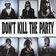 DON'T KILL THE PARTY (feat. Shoreline Mafia, Quavo & Juicy J)