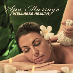 Spa Massage - Wellness Health, Soft Music, Spa Pharmacy