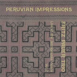Cover of Peruvian Impressions, Live at the Jazzspelunke Vienna, Vol.2