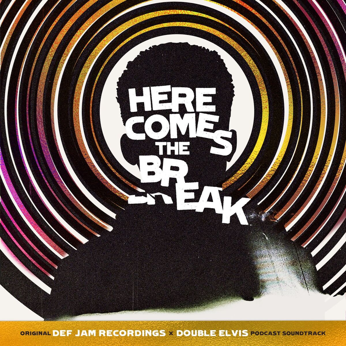 Album cover of Here Comes The Break (Original Def Jam Recordings x Double Elvis Podcast Soundtrack)
