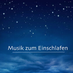 Cover of Musik zum Einschlafen – Entspannungsmusik und Beruhigende Musik zum Schlafen für Ruhe und Gelassenheit
