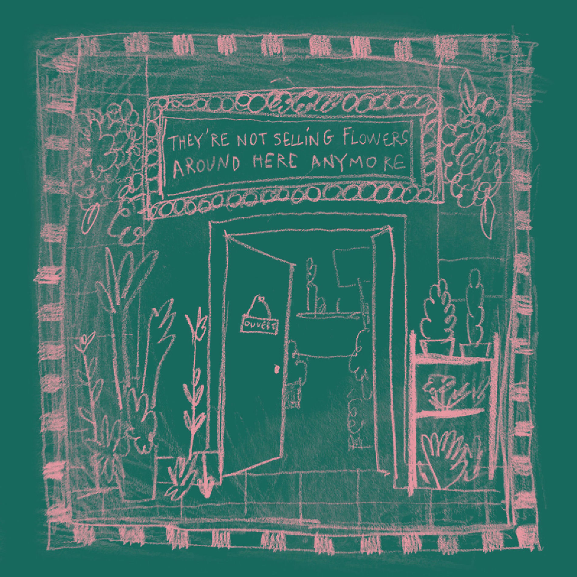 Album cover of They're Not Selling Flowers Around Here Anymore
