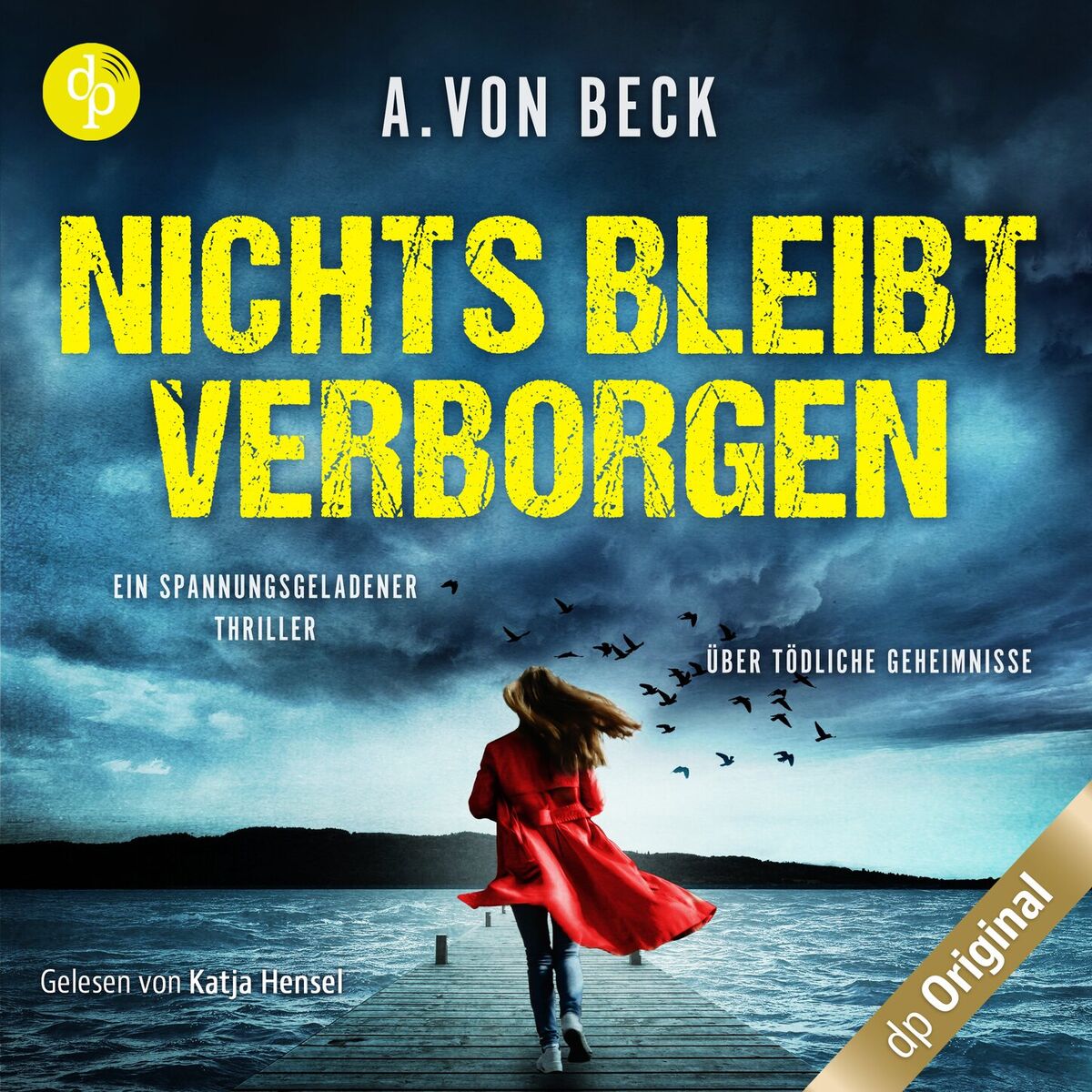 Album cover of Nichts bleibt verborgen - Ein spannungsgeladener Thriller über tödliche Geheimnisse (Ungekürzt)