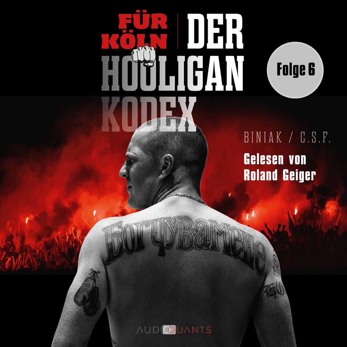 Album cover of Der Prager Wagen und die WM '98 - Für Köln! Der Hooligan-Kodex, Folge 6 (Ungekürzt)